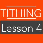 Lesson 4: The Tithe is Relevant for Today