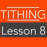 Lesson 8: The Tithe Must Be a Priority