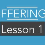 Lesson 1: Offerings Come After the Tithe