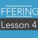 Lesson 4: Offerings are Like Seeds Planted for a Harvest