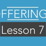 Lesson 7: Offerings Result in Thanksgiving